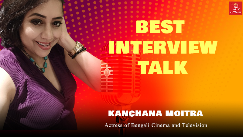 INTERVIEW WITH KANCHANA MOITRA